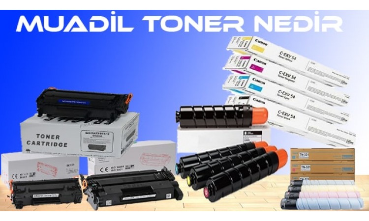 Muadil Toner Nedir